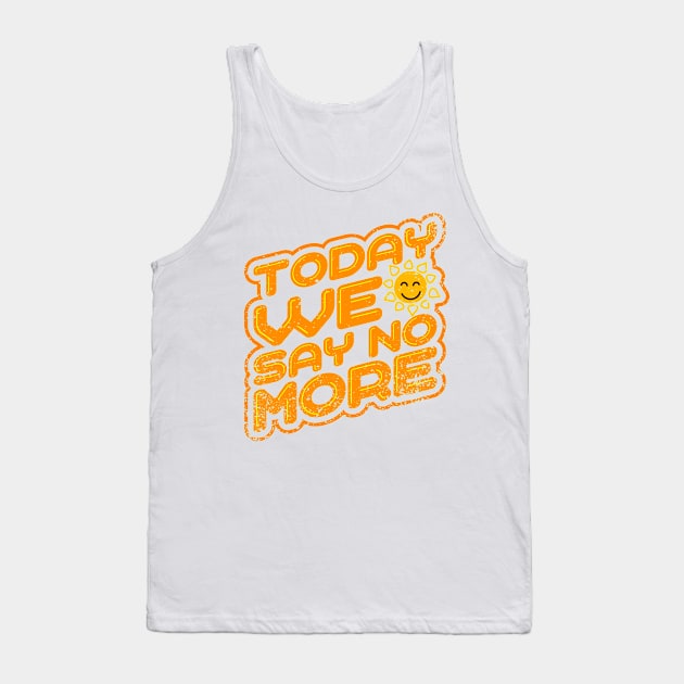 'Today We Say No More' Human Trafficking Shirt Tank Top by ourwackyhome
